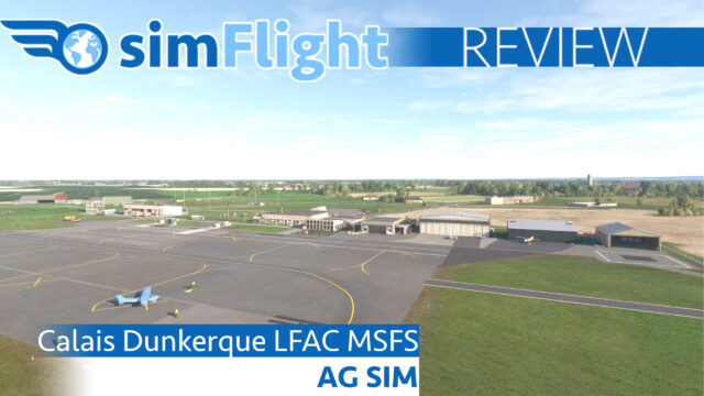 Review: AG Sim – Calais Dunkerque Airport LFAC for MSFS