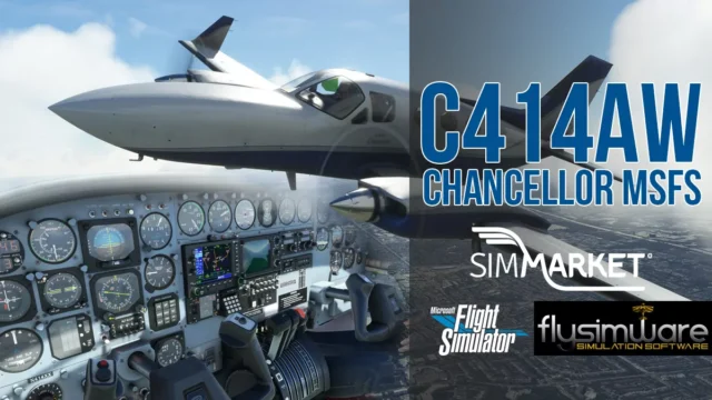 Flysimware – C414AW Chancellor MSFS v4.5.1 Update